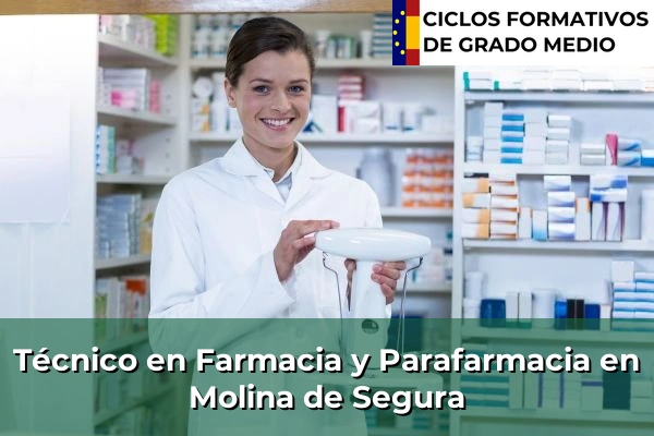 Técnico en Farmacia y Parafarmacia en Molina de Segura