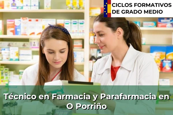 Técnico en Farmacia y Parafarmacia en O Porriño