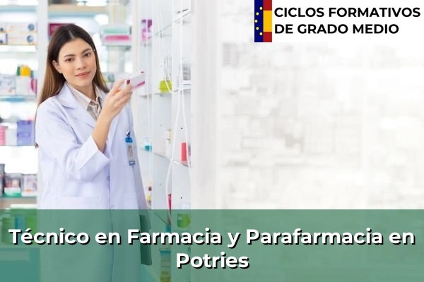 Técnico en Farmacia y Parafarmacia en Potries