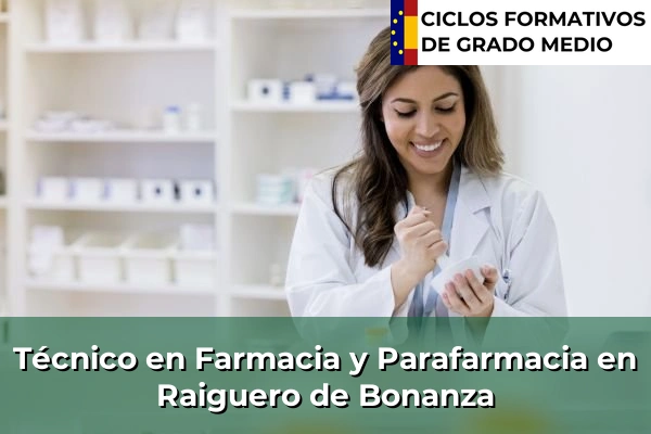Técnico en Farmacia y Parafarmacia en Raiguero de Bonanza
