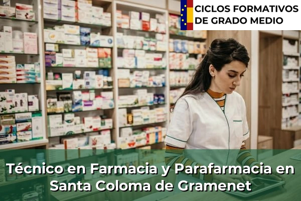 Técnico en Farmacia y Parafarmacia en Santa Coloma de Gramenet