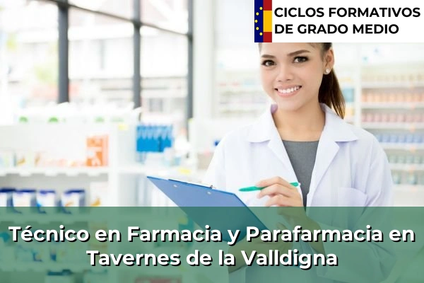 Técnico en Farmacia y Parafarmacia en Tavernes de la Valldigna