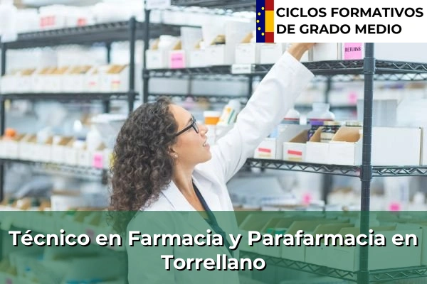 Técnico en Farmacia y Parafarmacia en Torrellano