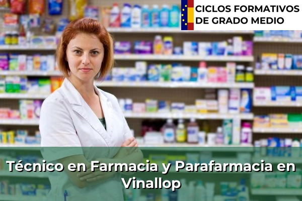 Técnico en Farmacia y Parafarmacia en Vinallop