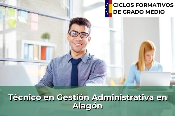 Técnico en Gestión Administrativa en Alagón