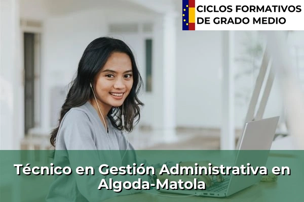 Técnico en Gestión Administrativa en La Vall d'Uixó 72 Técnico en Gestión Administrativa en Algoda-Matola