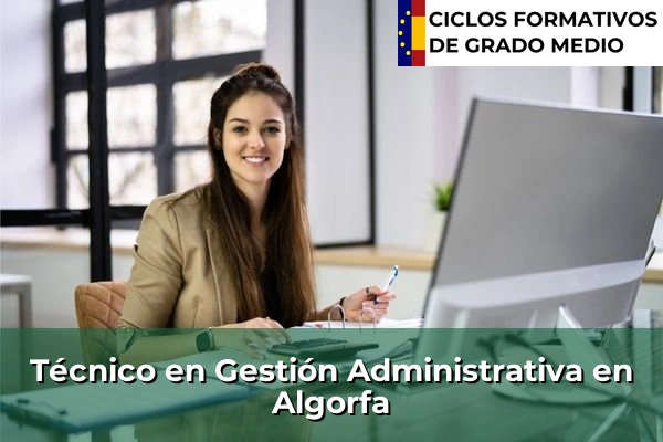 Técnico en Gestión Administrativa en La Vall d'Uixó 73 Técnico en Gestión Administrativa en Algorfa