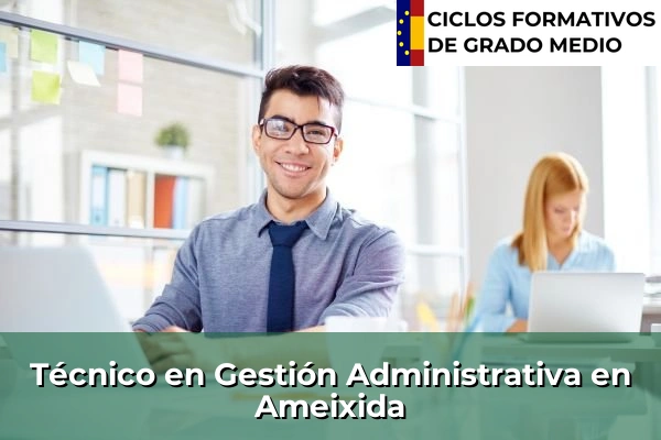 Técnico en Gestión Administrativa en Chan do Monte 68 Técnico en Gestión Administrativa en Ameixida