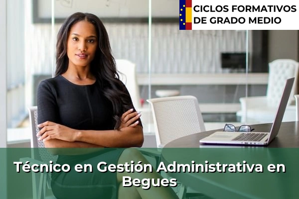 Técnico en Gestión Administrativa en Begues
