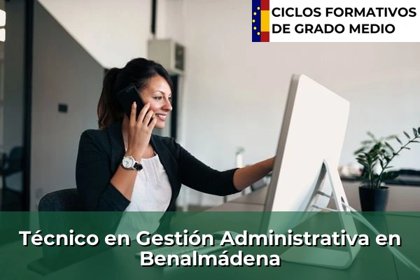 Técnico en Gestión Administrativa en Benalmádena