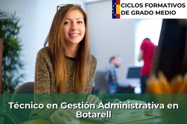 Técnico en Gestión Administrativa en Botarell