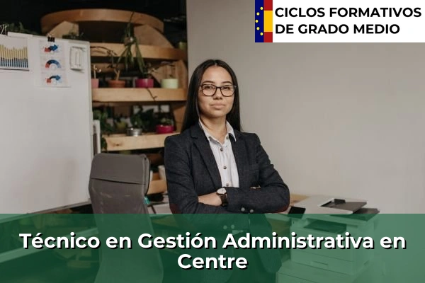 Técnico en Gestión Administrativa en Centre