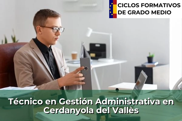 Técnico en Gestión Administrativa en Cerdanyola del Vallès
