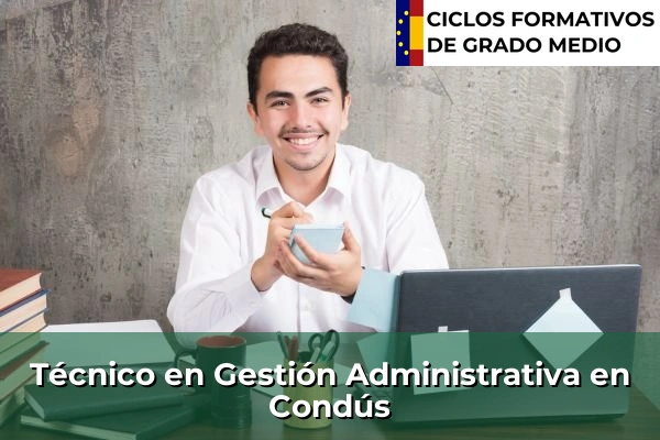 Técnico en Gestión Administrativa en Chan do Monte 115 Técnico en Gestión Administrativa en Condús