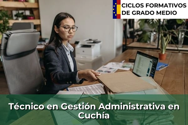 Técnico en Gestión Administrativa en Cuchía