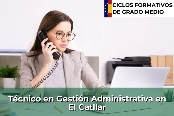 Técnico en Gestión Administrativa en El Catllar