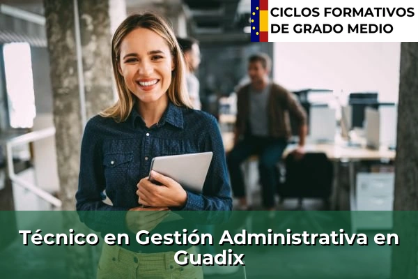 Técnico en Gestión Administrativa en Guadix