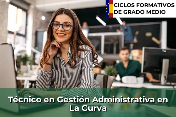 Técnico en Gestión Administrativa en La Curva