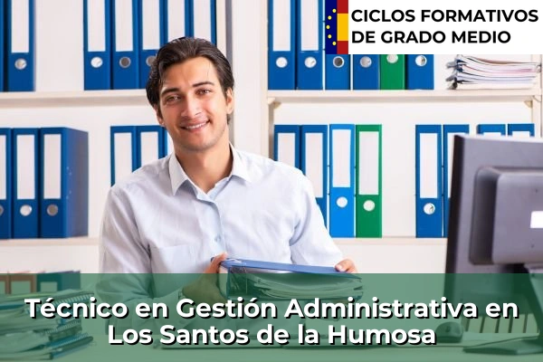 Técnico en Gestión Administrativa en Alcorcón 95 Técnico en Gestión Administrativa en Los Santos de la Humosa