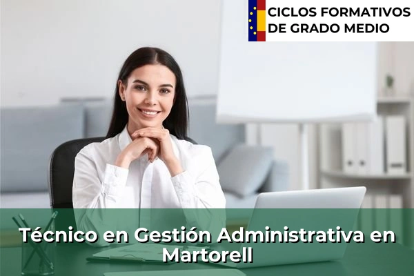 Técnico en Gestión Administrativa en Martorell