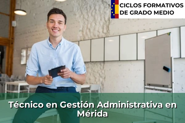 Técnico en Gestión Administrativa en Mérida