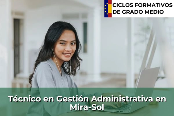 Técnico en Gestión Administrativa en Mira-Sol