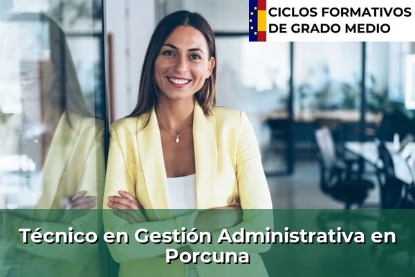 Técnico en Gestión Administrativa en Porcuna