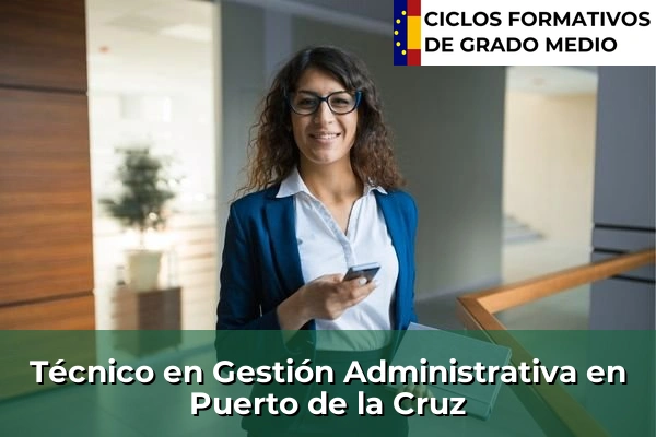 Técnico en Gestión Administrativa en Puerto de la Cruz