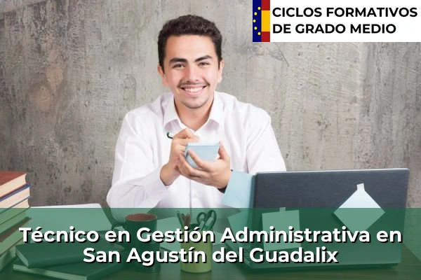 Técnico en Gestión Administrativa en San Agustín