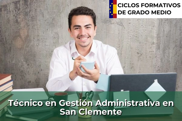 Técnico en Gestión Administrativa en Puertollano 104 Técnico en Gestión Administrativa en San Clemente