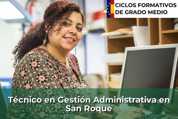 Técnico en Gestión Administrativa en San Roque
