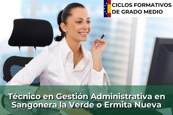 Técnico en Gestión Administrativa en Sangonera la Verde o Ermita Nueva