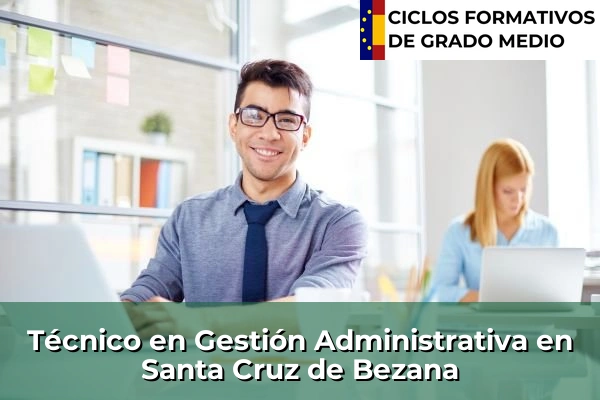 Técnico en Gestión Administrativa en Santa Cruz de Bezana