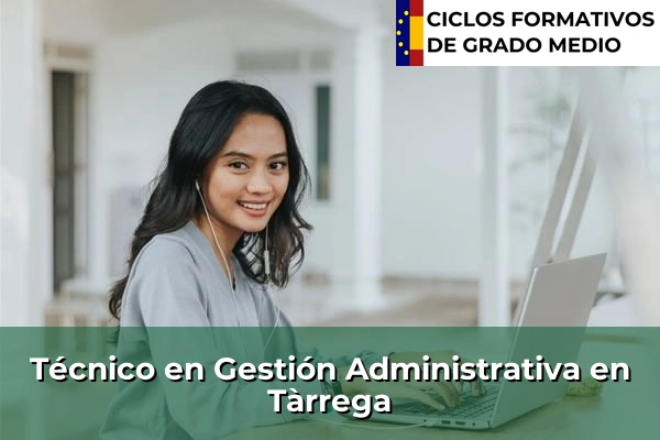 Técnico en Gestión Administrativa en Tàrrega