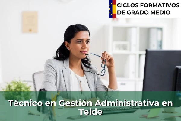 Técnico en Gestión Administrativa en Telde
