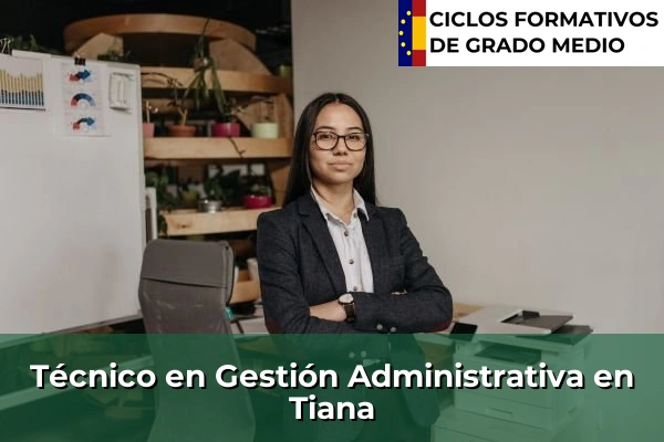 Técnico en Gestión Administrativa en Tiana