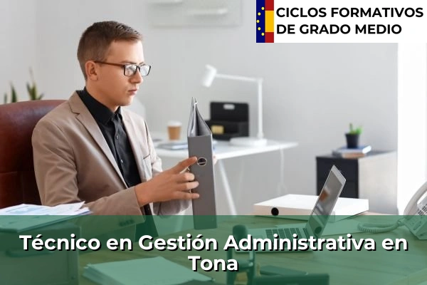 Técnico en Gestión Administrativa en Tona