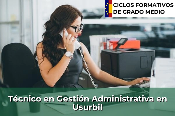 Técnico en Gestión Administrativa en Gallarta 157 Técnico en Gestión Administrativa en Usurbil