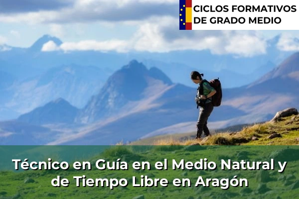 Técnico en Guía en el Medio Natural y de Tiempo Libre en Aragón