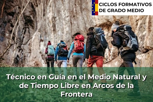 Técnico en Guía en el Medio Natural y de Tiempo Libre en Aracena 79 Técnico en Guía en el Medio Natural y de Tiempo Libre en Arcos de la Frontera