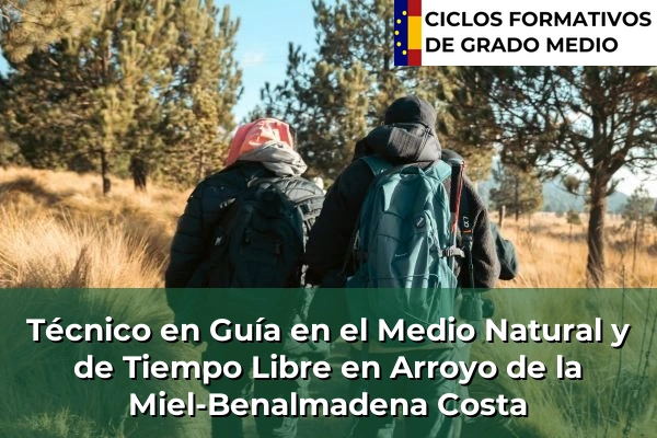 Técnico en Guía en el Medio Natural y de Tiempo Libre en Aracena 82 Técnico en Guía en el Medio Natural y de Tiempo Libre en Arroyo de la Miel-Benalmadena Costa
