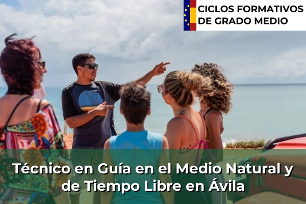 Técnico en Guía en el Medio Natural y de Tiempo Libre en Ávila