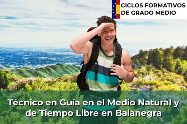 Técnico en Guía en el Medio Natural y de Tiempo Libre en Aracena 88 Técnico en Guía en el Medio Natural y de Tiempo Libre en Balanegra