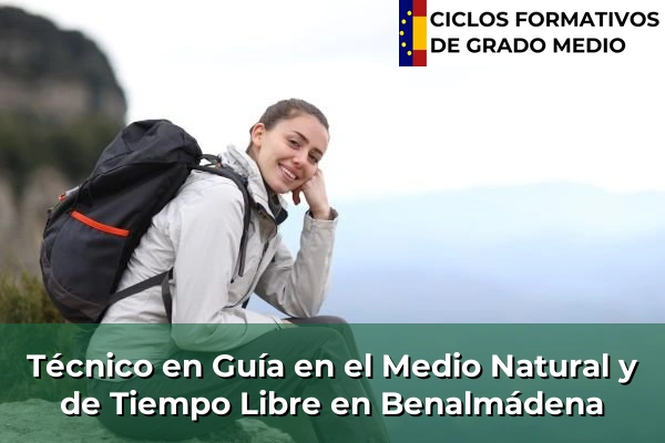 Técnico en Guía en el Medio Natural y de Tiempo Libre en Aracena 99 Técnico en Guía en el Medio Natural y de Tiempo Libre en Benalmádena