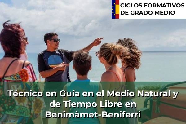 Técnico en Guía en el Medio Natural y de Tiempo Libre en Cogullada 111 Técnico en Guía en el Medio Natural y de Tiempo Libre en Benimàmet-Beniferri