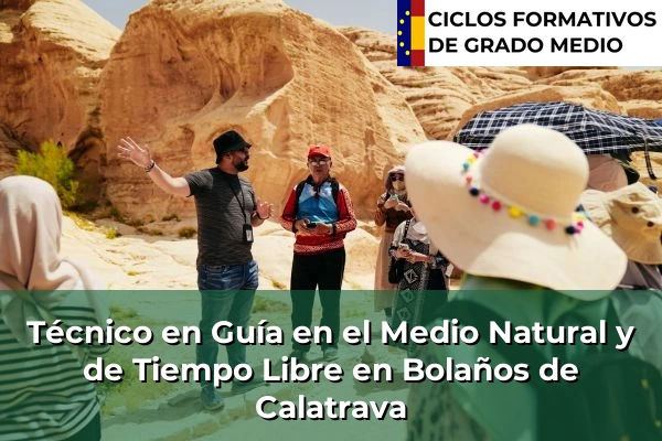 Técnico en Guía en el Medio Natural y de Tiempo Libre en Bolaños de Calatrava
