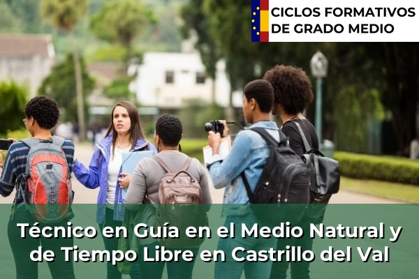 Técnico en Guía en el Medio Natural y de Tiempo Libre en Castrillo del Val
