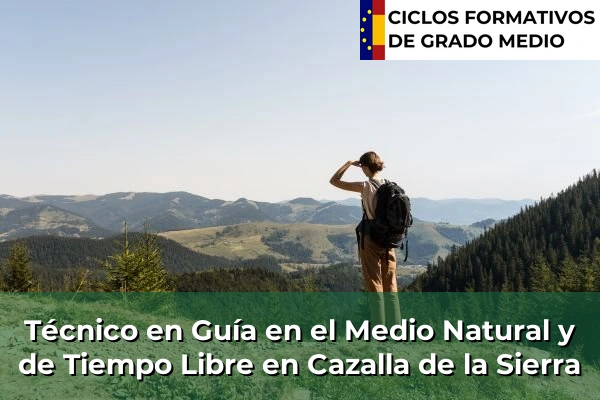 Técnico en Guía en el Medio Natural y de Tiempo Libre en Aracena 133 Técnico en Guía en el Medio Natural y de Tiempo Libre en Cazalla de la Sierra