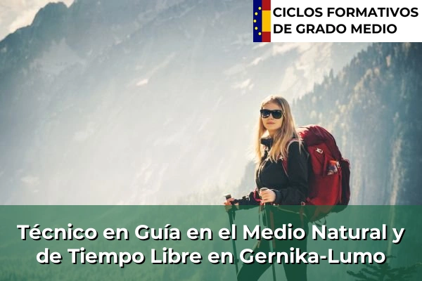 Técnico en Guía en el Medio Natural y de Tiempo Libre en Gernika-Lumo