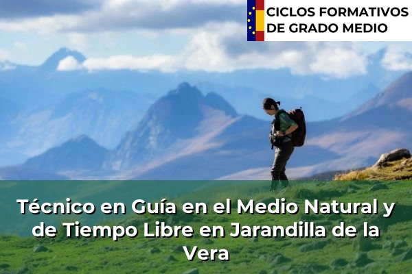 Técnico en Guía en el Medio Natural y de Tiempo Libre en Jarandilla de la Vera